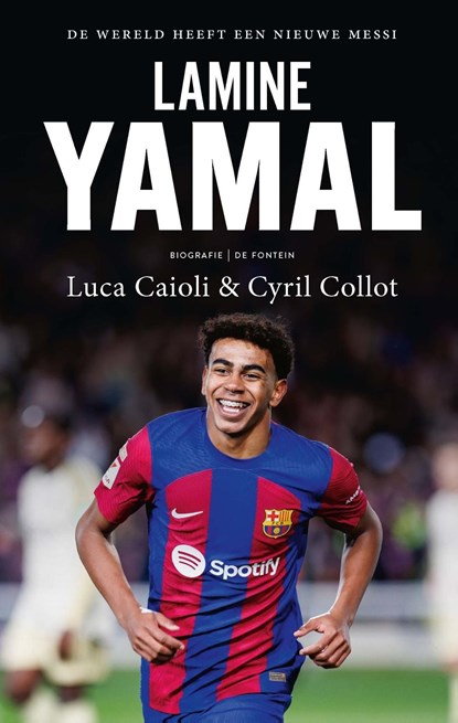 Lamine Yamal, Luca Caioli ; Cyril Ollot - Ebook - 9789021343945
