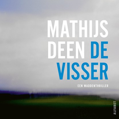 De visser, Mathijs Deen - Luisterboek MP3 - 9789021344232