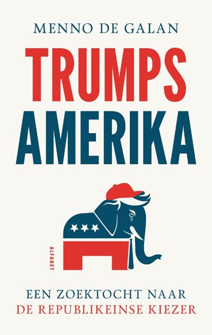 Trumps Amerika, Menno de Galan - Paperback - 9789021344720