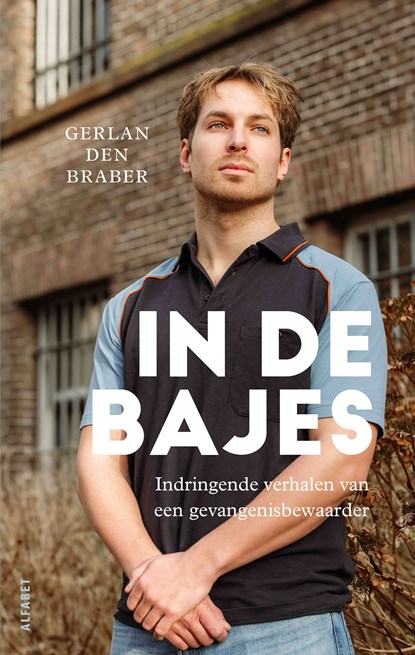 In de bajes, Gerlan den Braber - Paperback - 9789021344911