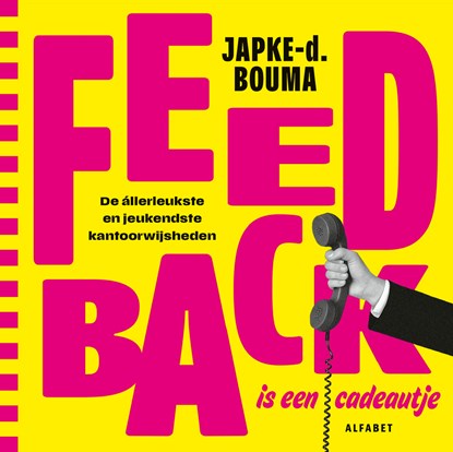 Feedback is een cadeautje, Japke-d. Bouma - Ebook - 9789021344973