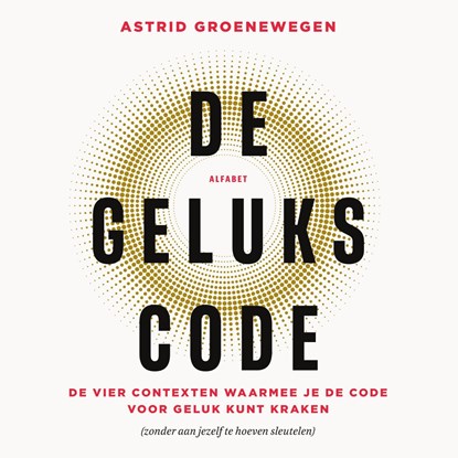 De gelukscode, Astrid Groenewegen - Luisterboek MP3 - 9789021345314
