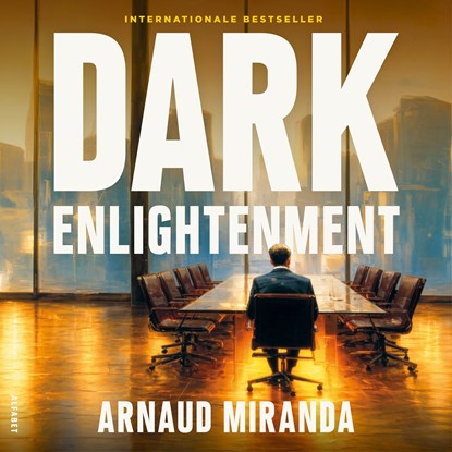 Dark Enlightenment, Arnaud Miranda - Luisterboek MP3 - 9789021345703