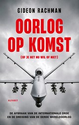 Oorlog op komst (of je het nu wil of niet) - Gideon Rachman - 9789021345864