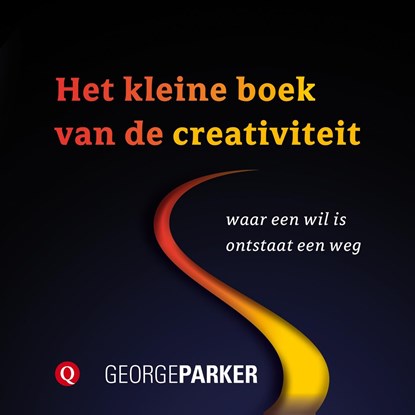 Het kleine boek van de creativiteit, George Parker - Ebook - 9789021400600