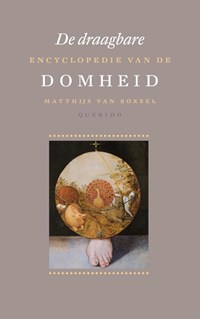 De draagbare encyclopedie van de Domheid | Matthijs van Boxsel | 