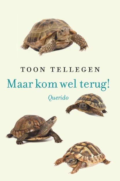 Maar kom wel terug!, Toon Tellegen - Gebonden - 9789021400907