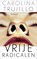 Vrije radicalen, Carolina Trujillo - Paperback - 9789021402123