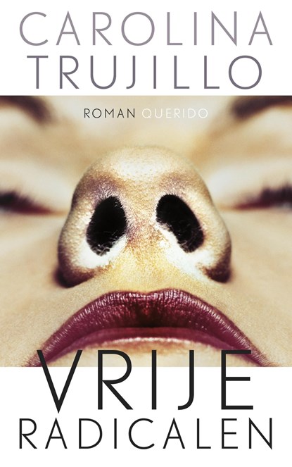 Vrije radicalen, Carolina Trujillo - Ebook - 9789021402147