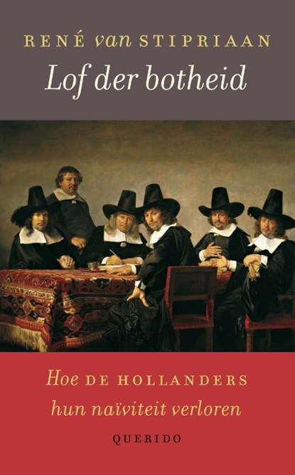 Lof der botheid, René van Stipriaan - Paperback - 9789021402734