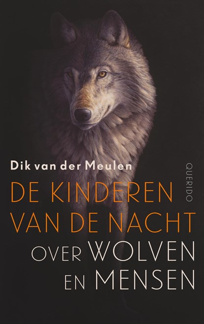 De kinderen van de nacht, Dik van der Meulen - Gebonden - 9789021403496