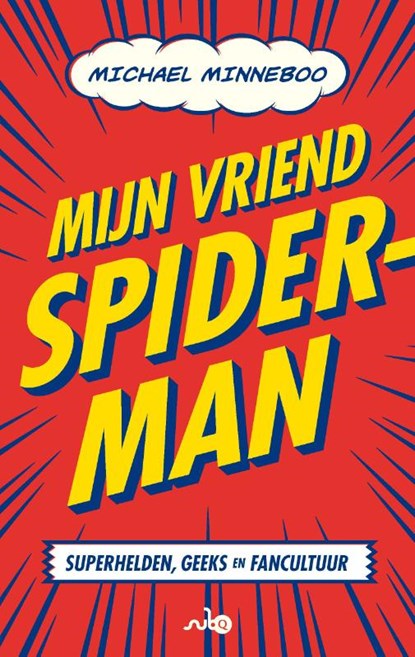 Mijn vriend Spider-Man, Michael Minneboo - Paperback - 9789021404035