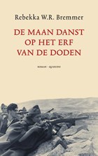 De maan danst op het erf van de doden | Rebekka W.R. Bremmer | 