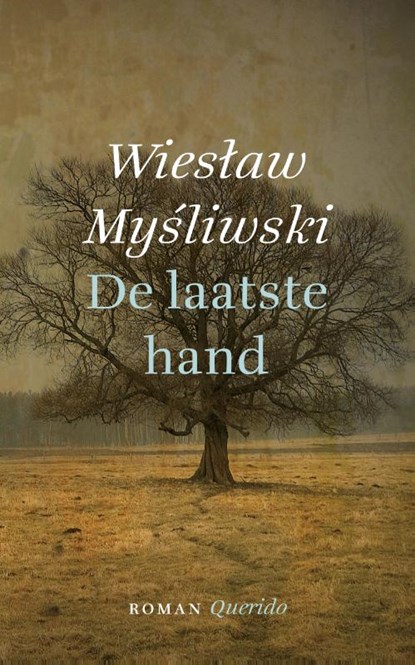 De laatste hand, Wieslaw Mysliwski - Paperback - 9789021406206