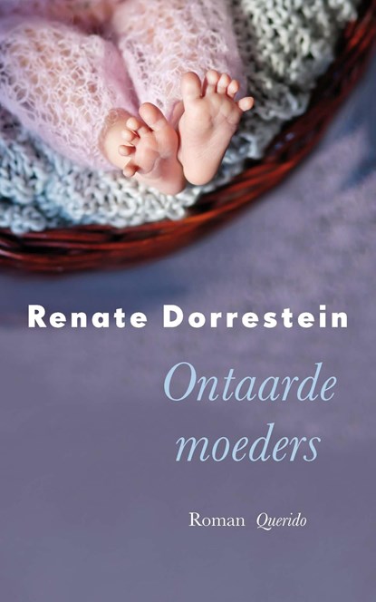 Ontaarde moeders, Renate Dorrestein - Ebook - 9789021406770