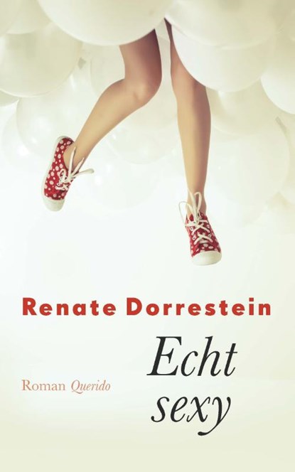 Echt sexy, Renate Dorrestein - Paperback - 9789021406848