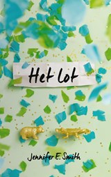 Het lot - Jennifer E. Smith - 9789021407319