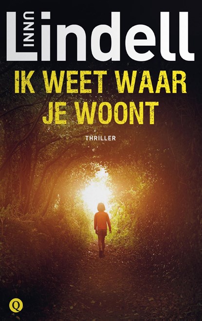 Ik weet waar je woont, Unni Lindell - Ebook - 9789021407333