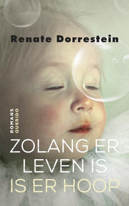 Zolang er leven is is er hoop, Renate Dorrestein - Paperback - 9789021407555