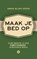 Maak je bed op, Admiraal McRaven - Paperback - 9789021408354