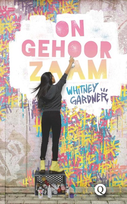 Ongehoorzaam, Whitney Gardner - Paperback - 9789021408439