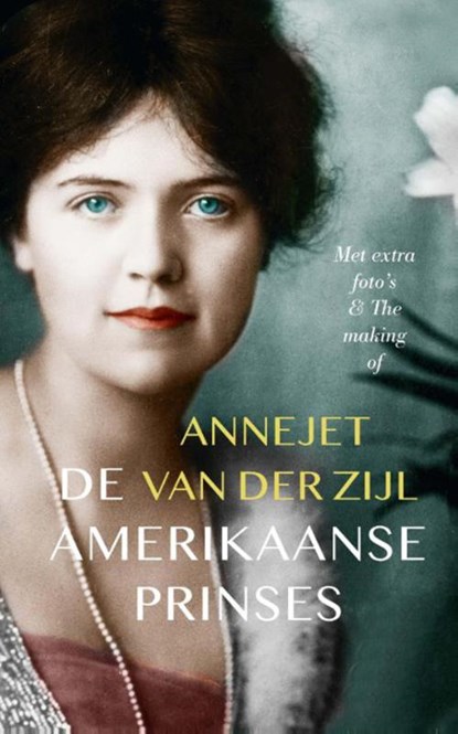De Amerikaanse prinses, Annejet van der Zijl - Gebonden - 9789021408453