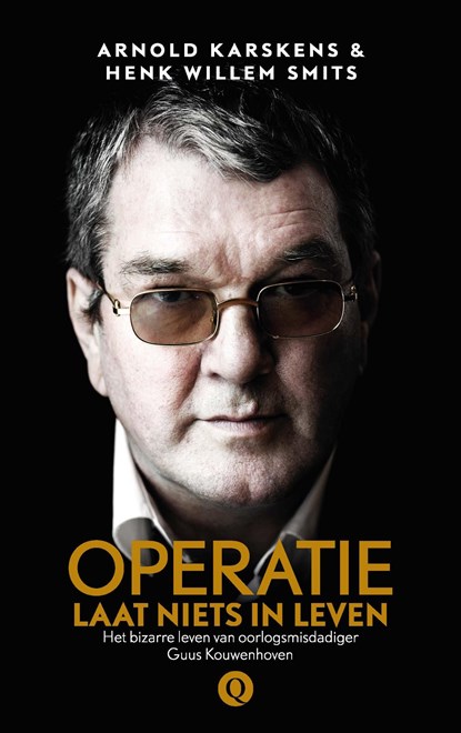 Operatie laat niets in leven, Arnold Karskens ; Henk Willem Smits - Ebook - 9789021408941