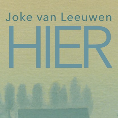 Hier, Joke van Leeuwen - Luisterboek MP3 - 9789021412382