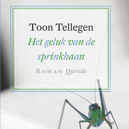 Het geluk van de sprinkhaan, Toon Tellegen - Luisterboek MP3 - 9789021412665