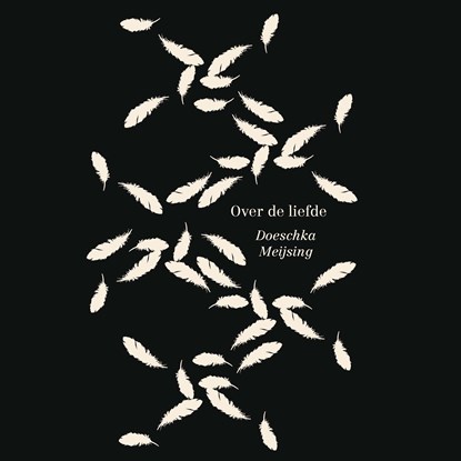 Over de liefde, Doeschka Meijsing - Luisterboek MP3 - 9789021414270