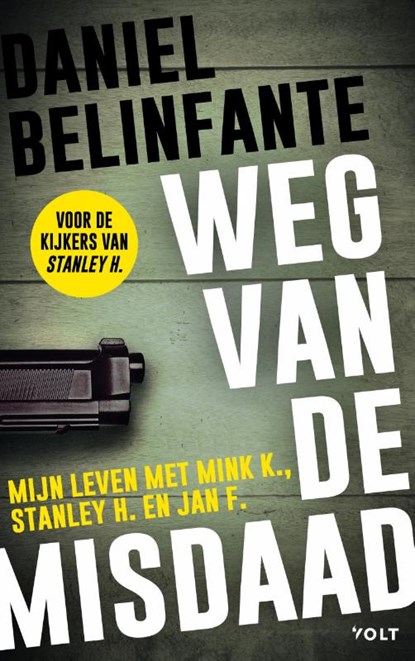 Weg van de misdaad, Daniel Belinfante - Paperback - 9789021414553