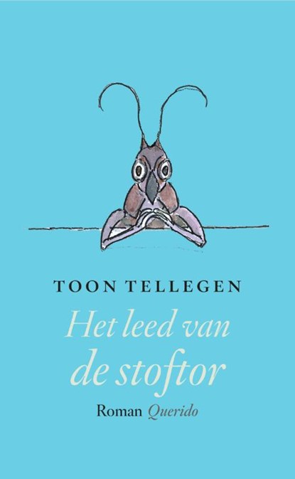 Het leed van de stoftor, Toon Tellegen - Paperback - 9789021415260