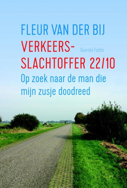 Verkeersslachtoffer 22/10, Fleur van der Bij - Paperback - 9789021415710