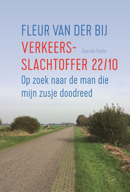 Verkeersslachtoffer 22/10, Fleur van der Bij - Ebook - 9789021415727
