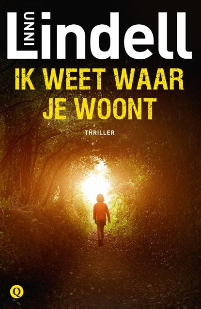 Ik weet waar je woont, Unni Lindell - Paperback - 9789021415789