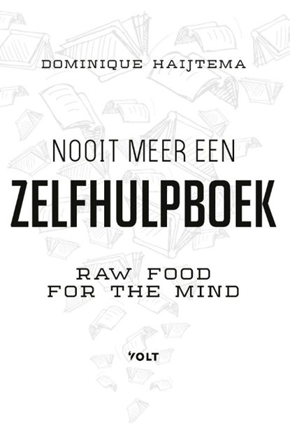 Nooit meer een zelfhulpboek, Dominique Haijtema - Gebonden - 9789021415918