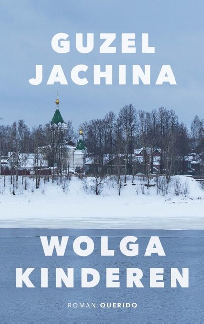 Wolgakinderen, Guzel Jachina - Paperback - 9789021416120