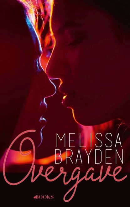 Overgave, Melissa Brayden - Paperback - 9789021416380