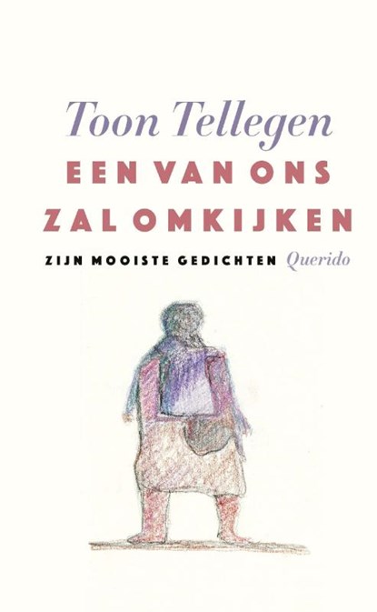 Een van ons zal omkijken, Toon Tellegen - Gebonden - 9789021416878