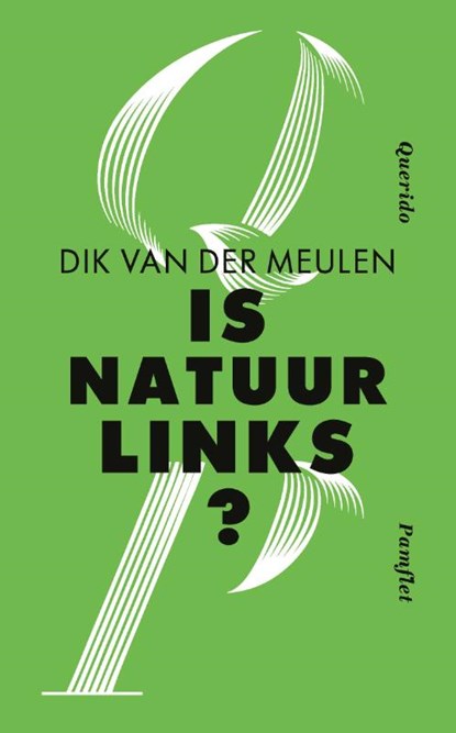 Is natuur links?, Dik van der Meulen - Paperback - 9789021418100