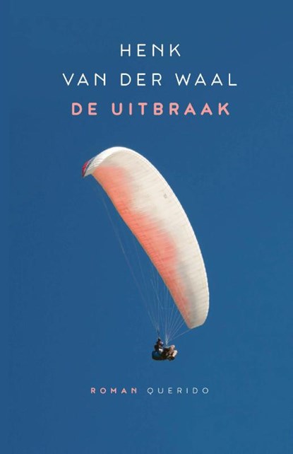 De uitbraak, Henk van der Waal - Paperback - 9789021418247