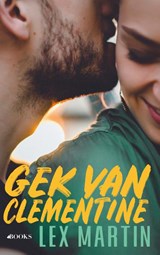 Gek van Clementine - Lex Martin - 9789021418469