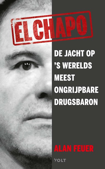 El Chapo, Alan Feuer - Ebook - 9789021419060