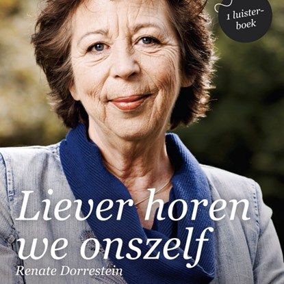 Liever horen we onszelf, Renate Dorrestein - Luisterboek MP3 - 9789021419121