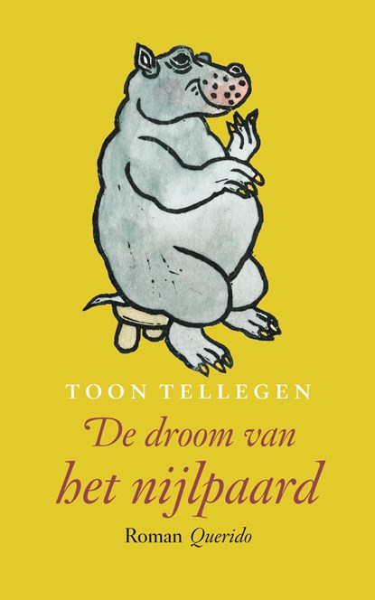 De droom van het nijlpaard, Toon Tellegen - Ebook - 9789021419251