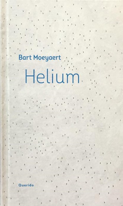 Helium, Bart Moeyaert - Gebonden - 9789021419633
