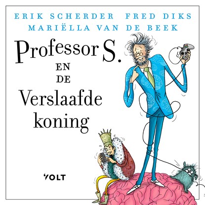 Professor S. en de verslaafde koning, Erik Scherder ; Fred Diks ; Mariëlla van de Beek - Luisterboek MP3 - 9789021419695