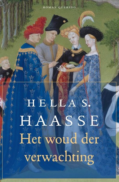 Het woud der verwachting, Hella S. Haasse - Paperback - 9789021419848