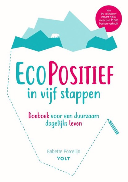 Ecopositief in vijf stappen, Babette Porcelijn - Overig - 9789021421773
