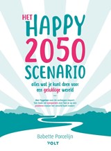 Het happy 2050 scenario - Babette Porcelijn - 9789021423692